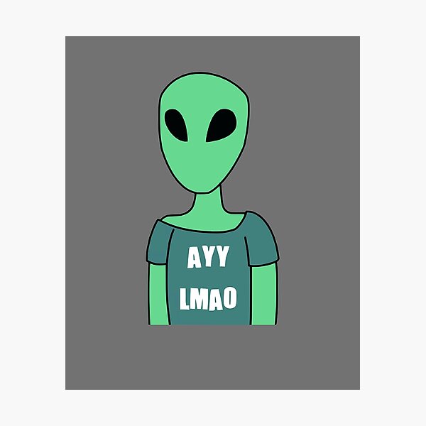 Lmao Photographic Prints Redbubble - ayy lmao song roblox id