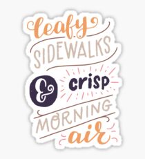 Leafy Sidewalks & Crisp Morning Air Sticker