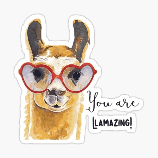 You Are Llamazing Sticker