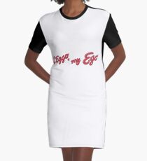 Leggo my ego Graphic T-Shirt Dress