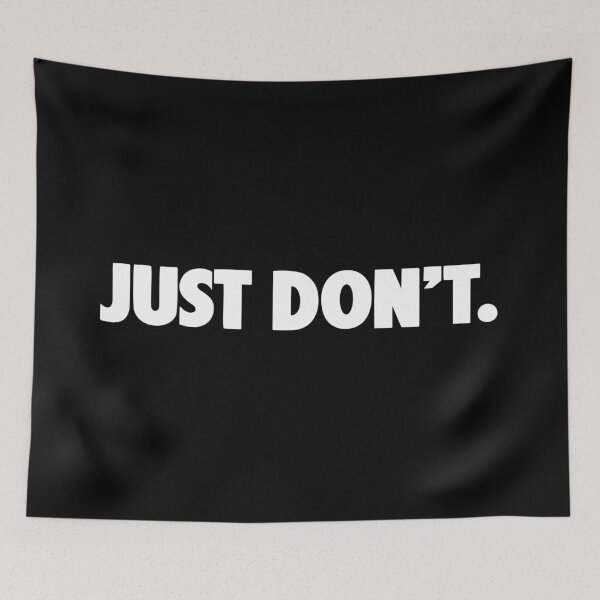 Item preview, JUST DON'T. designed and sold by ceplasj.