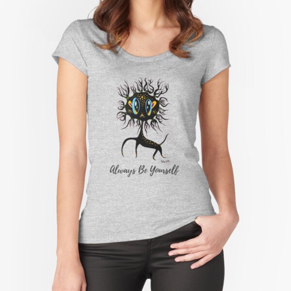 Always Be Yourself black deer art work for promote self esteem Fitted Scoop T-Shirt