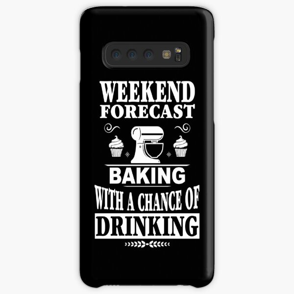 Weekend Forecast Baking With A Chance Of Drinking T-Shirt Samsung Galaxy Snap Case