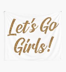 Shania Twain - Man I Feel Like a Woman - Let's Go Girls! Wall Tapestry