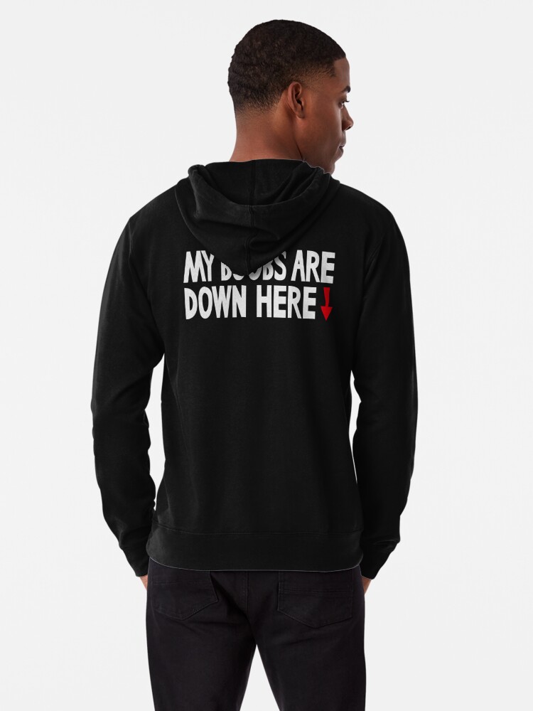 My boobs are down here, My eyes are up here parody  Lightweight Hoodie for  Sale by LaundryFactory