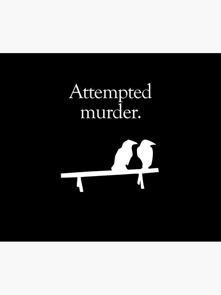 Attempted Murder (White design) by jezkemp