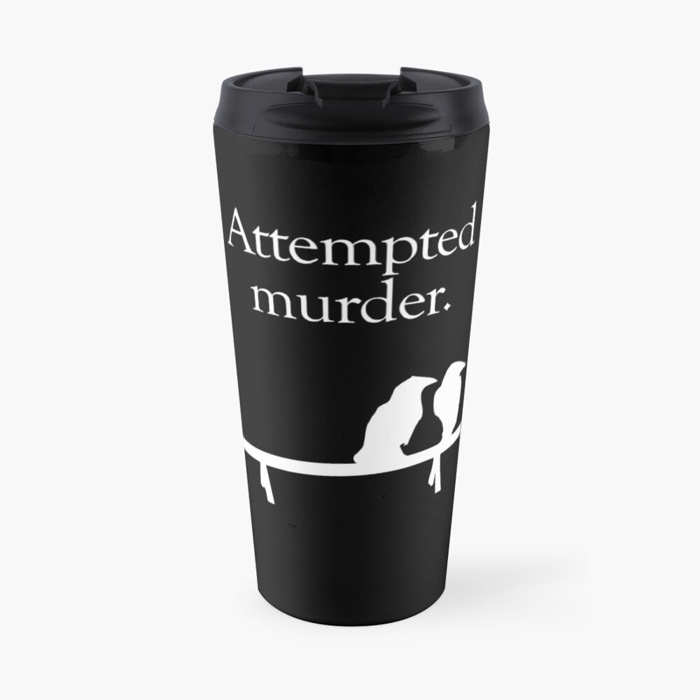 Attempted Murder (White design) Travel Coffee Mug
