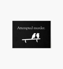 Attempted Murder (White design) Art Board