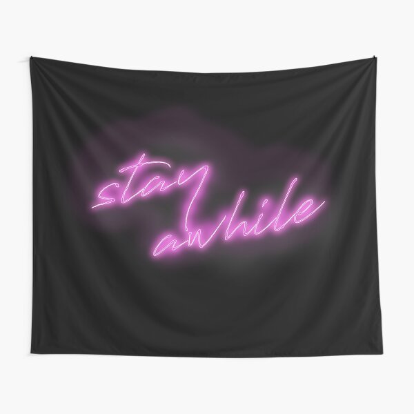 Stay Awhile Neon Sign Tapestry