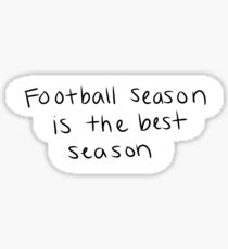 football season is the best season Sticker