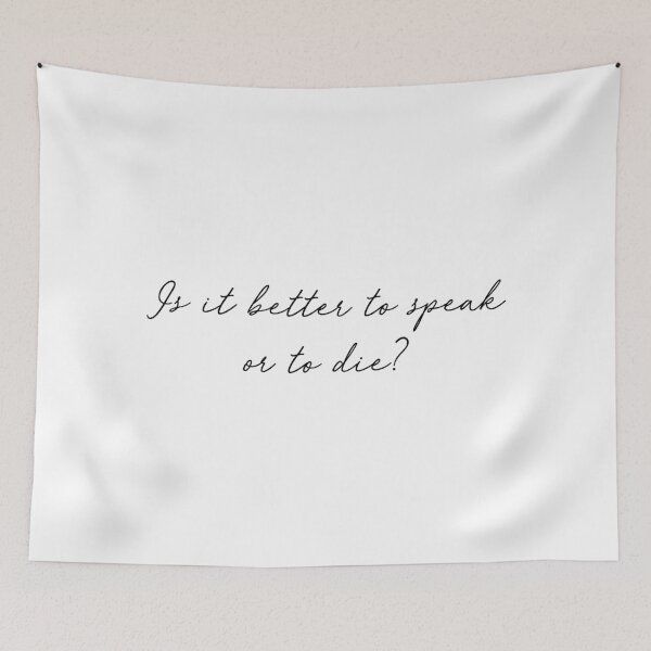 Item preview, Is it better to speak or to die? designed and sold by tablespoon.