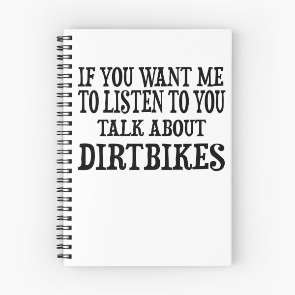 Item preview, If You Want Me To Talk To You - Talk About Dirtbikes. designed and sold by connorj458.