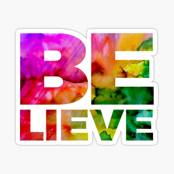 BELIEVE Sticker