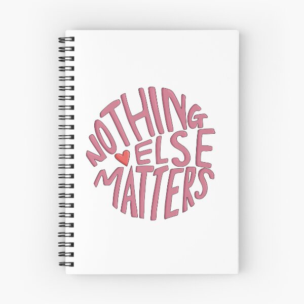 Item preview, ‘Nothing else matters’ designed and sold by abs-artx.