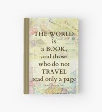 The world is a book TRAVEL quote Hardcover Journal