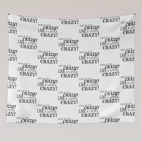 Item preview, Live A Little Crazy designed and sold by SamanthaLee33.