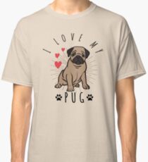 I Love My Pug Graphic Fawn Colored Classic T-Shirt