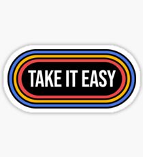 TAKE IT EASY Sticker