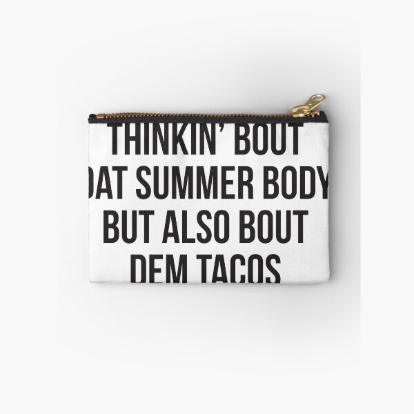 Item preview, Thinkin' bout dat summer body, but also bout dem tacos designed and sold by Profashionall.