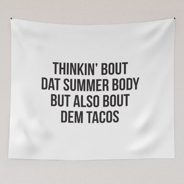 Item preview, Thinkin' bout dat summer body, but also bout dem tacos designed and sold by Profashionall.