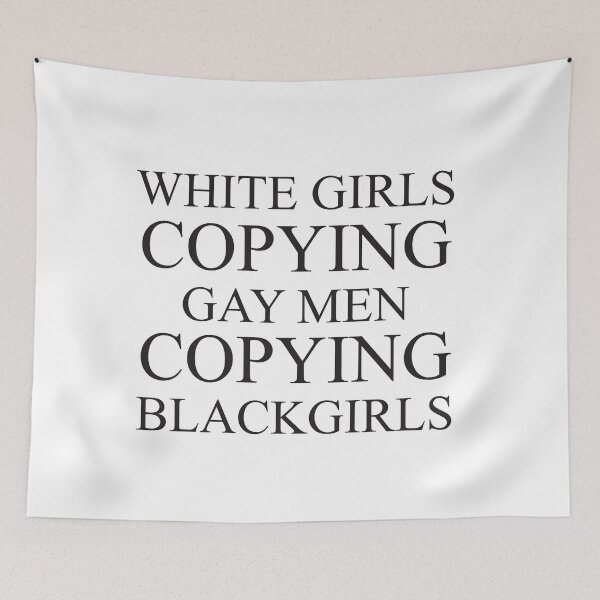Item preview, White girls copying gay men  designed and sold by Profashionall.
