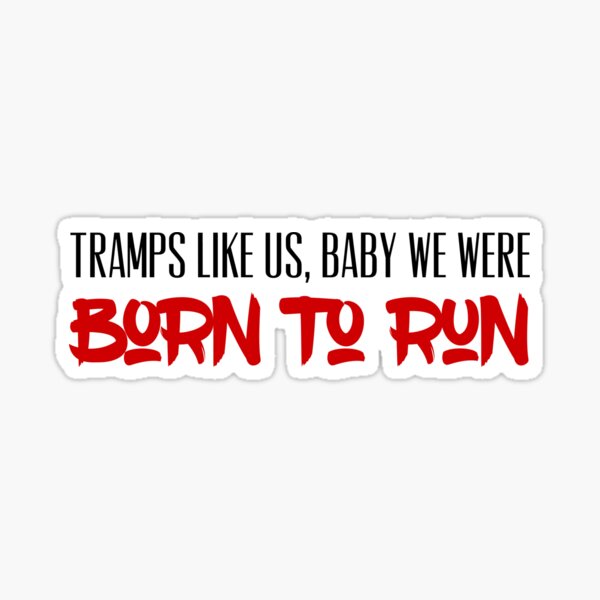 Born to Run Sticker