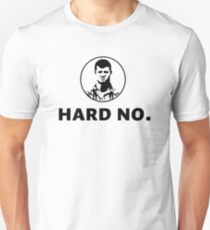 letterkenny hard no Unisex T-Shirt
