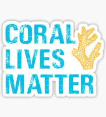 Coral lives matter. Sticker