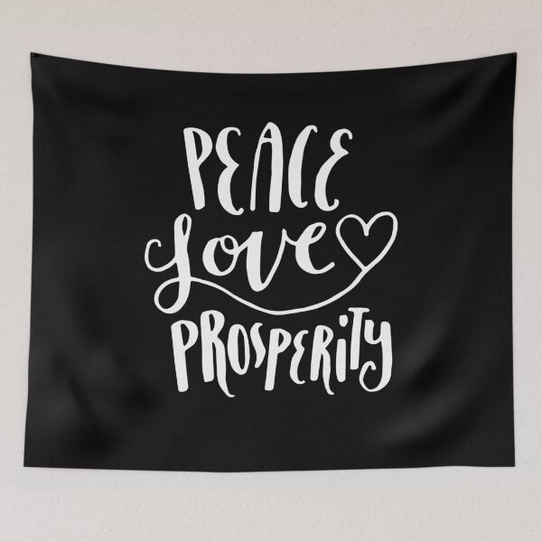 Item preview, Peace Love Prosperity Heart Graphic Quote Motivate Inspirer designed and sold by Cameronfulton.