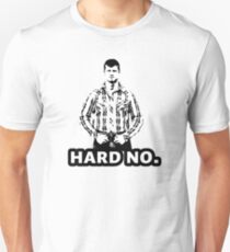 hard no letterkenny hard Unisex T-Shirt
