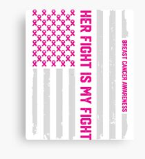 Her Fight Is My Fight American Flag Breast Cancer Awareness Canvas Print