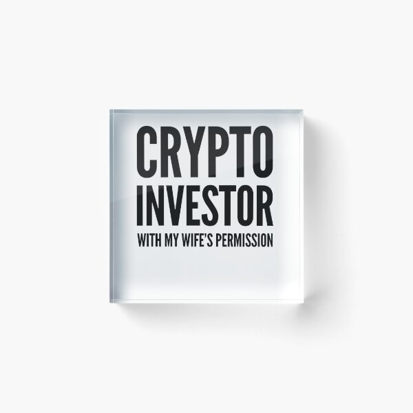 Item preview, Crypto Investor With My Wife's Permission   Black Design Funny Humor Husband Wife Bitcoin Investor G designed and sold by Cameronfulton.