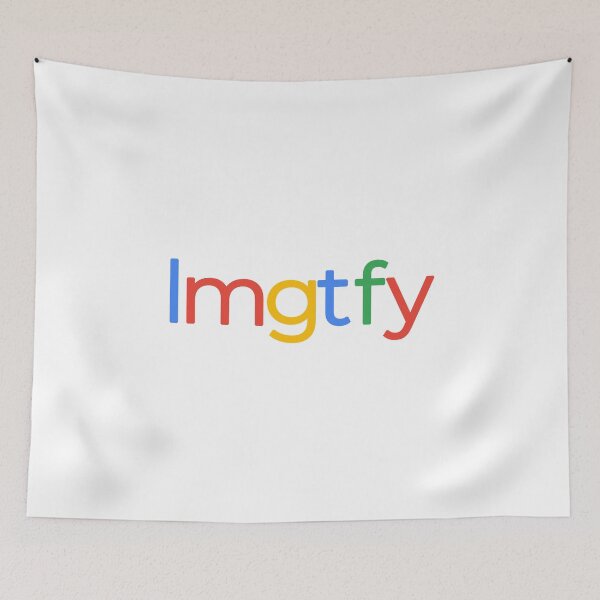 Item preview, lmgtfy - Let Me Google That For You designed and sold by Matthias Arndt.