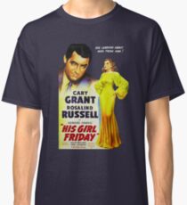 His Girl Friday Poster Classic T-Shirt