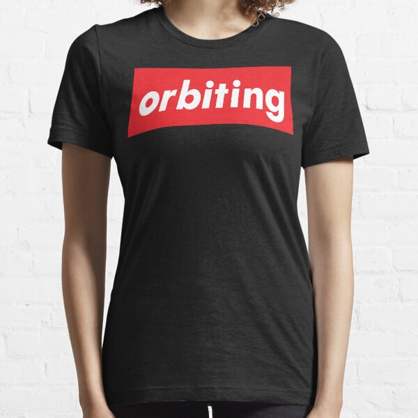 Orbiting He's orbiting my life! Essential T-Shirt