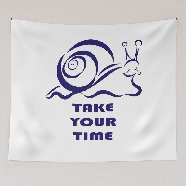 Item preview, Take your time - just like the snail designed and sold by BZsArt.