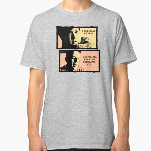 I See Dead People Classic T-Shirt