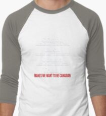 Trump Makes Me Want To Be Canadian Men's Baseball ¾ T-Shirt