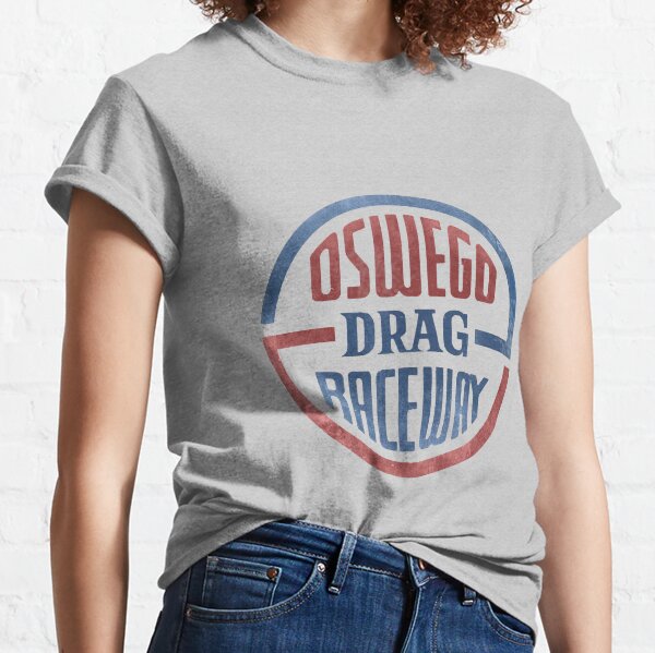 Oswego Drag raceway Classic T-Shirt