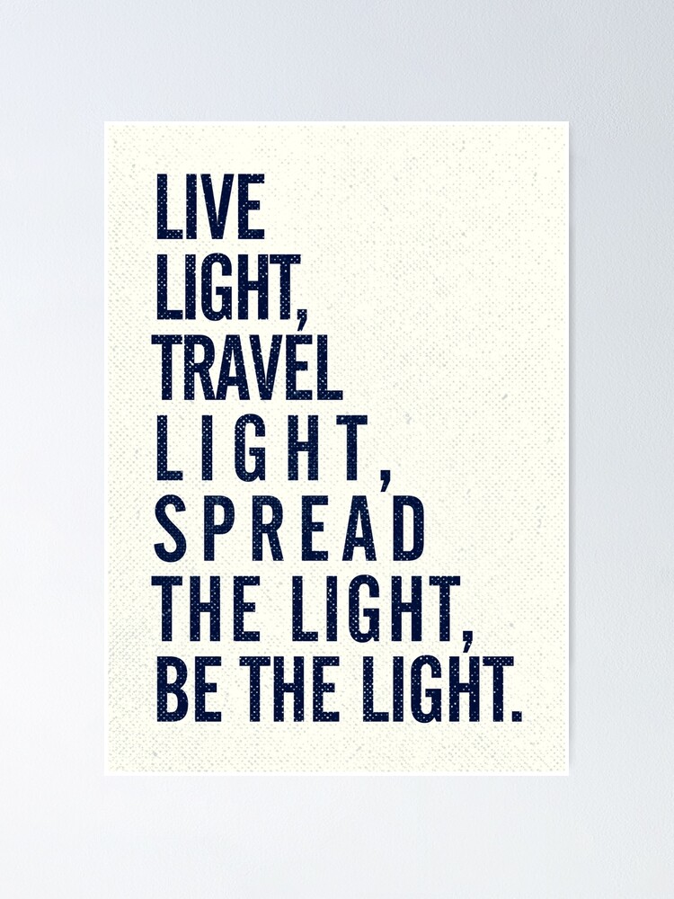 Poster Vivre Voyager Diffuser La Lumiere Etre La Lumiere Citation Inspirante Envie De Voyager Bien Etre Etoile Brillante Confiance En Soi Par Spallutos Redbubble