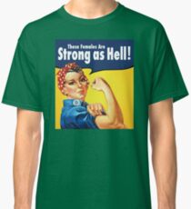 females are strong as hell shirt