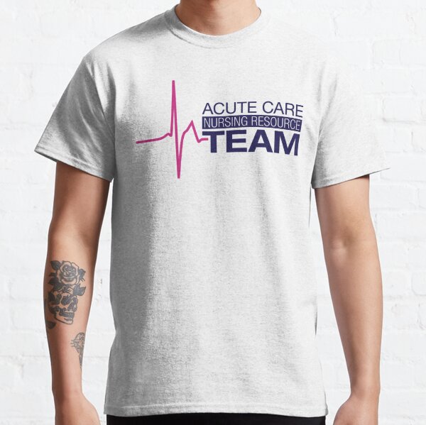 ACNRT - Acute Care Nursing Resource Team Classic T-Shirt
