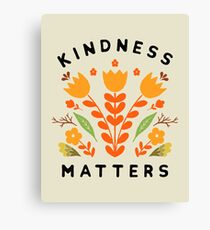 kindness matters Canvas Print