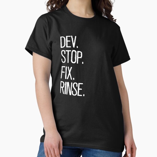 Item preview, Dev. Stop. Fix. Rinse. Photography Darkroom T-shirt designed and sold by JMSBVS.