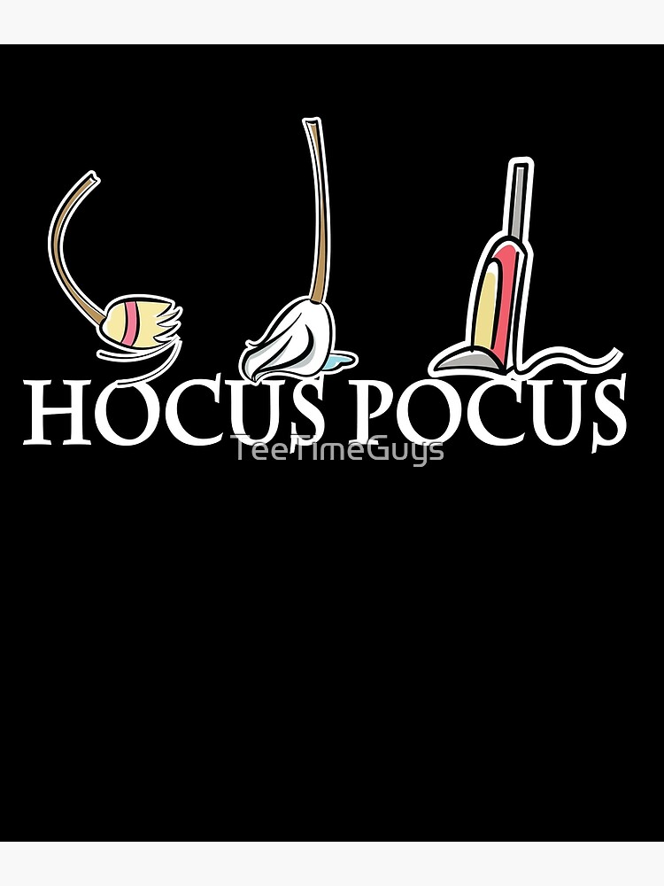 "Hocus Pocus (Broom Mop Vacuum) V2" Poster for Sale by TeeTimeGuys