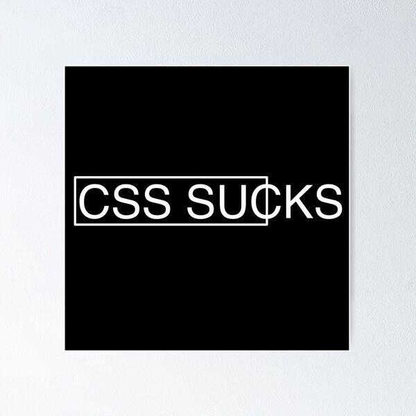 Artikel-Vorschau von CSS ist scheiße, designt und verkauft von petrosdeme.
