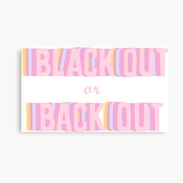 black out or back tf out Canvas Print