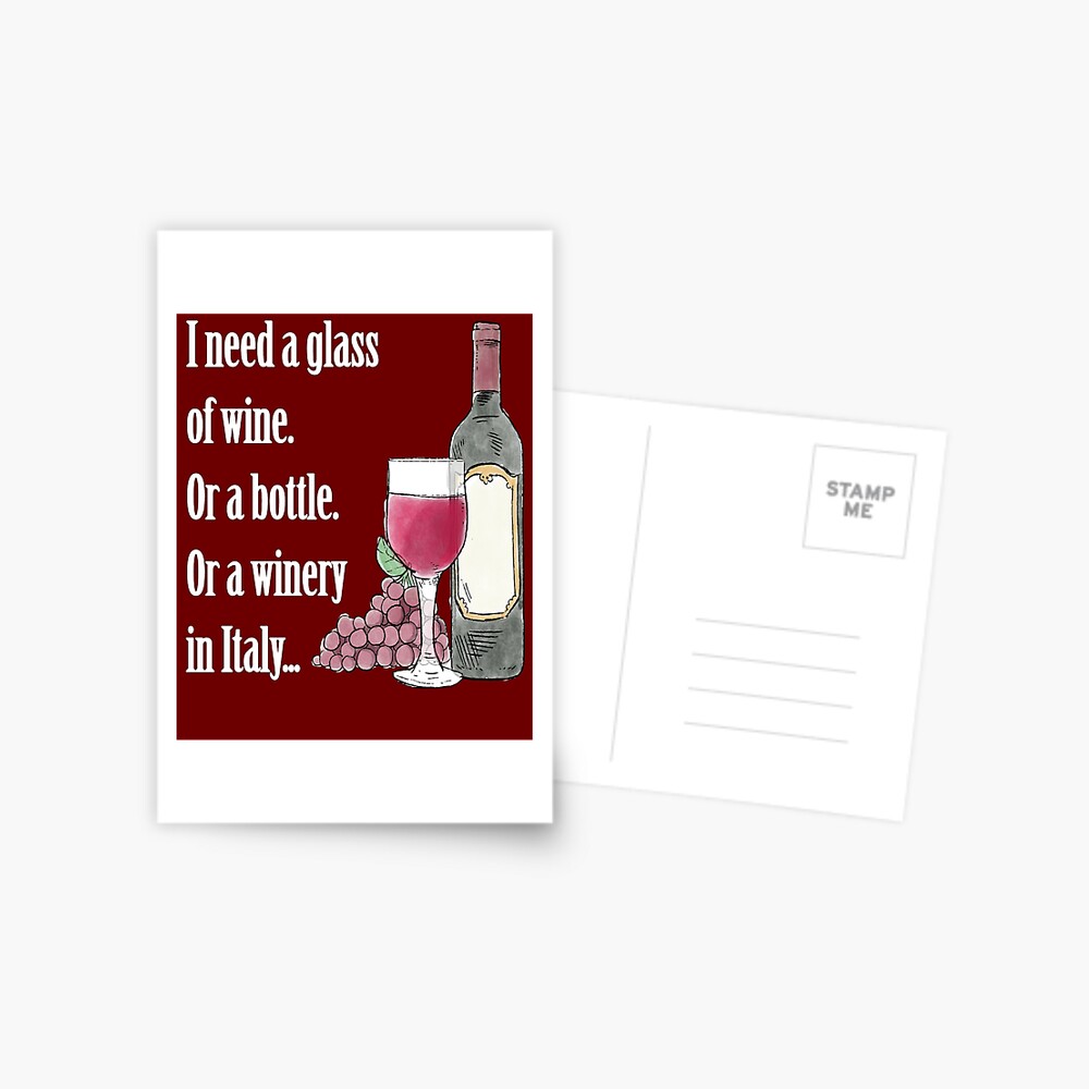 Ich Brauche Glas Wein Lustige Quote Best Seller Awesome Geschenk Fur Weinliebhaber Reisende Party Geburtstag Anlass Grusskarte Von Magnaspes Redbubble