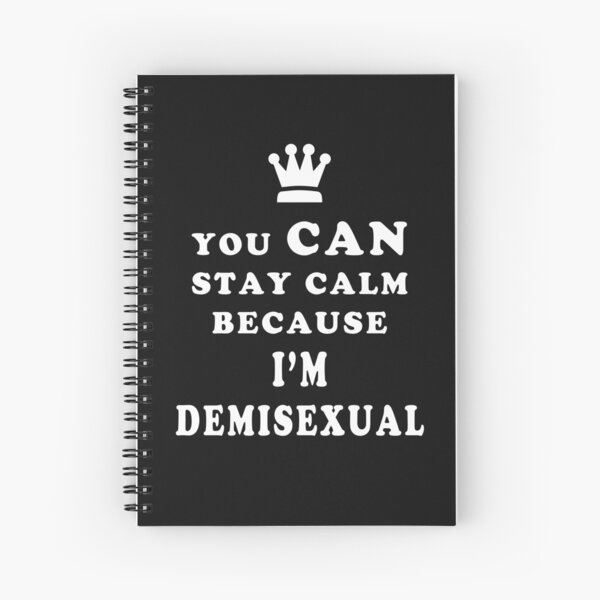 Item preview, Demisexual You Can Stay Calm Because I am Demisexual designed and sold by asexualise.