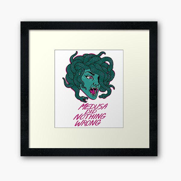 MEDUSA DID NOTHING WRONG Framed Art Print
